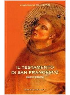 TESTAMENTO DI SAN FRANCESCO MEDITAZIONI (IL)