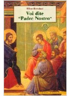 VOI DITE «PADRE NOSTRO»