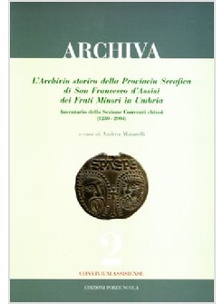 ARCHIVIO STORICO DELLA PROVINCIA SERAFICA DI SAN FRANCESCO D'ASSISI DEI FRATI MI
