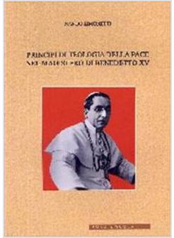 PRINCIPI DI TEOLOGIA DELLA PACE NEL MAGISTERO DI BENEDETTO XV