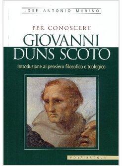 PER CONOSCERE GIOVANNI DUNS SCOTO