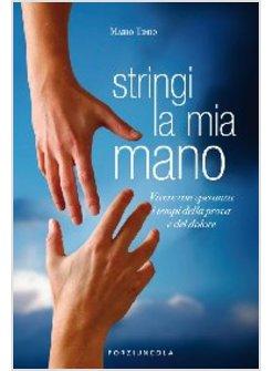 STRINGI LA MIA MANO