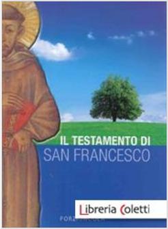 IL TESTAMENTO DI SAN FRANCESCO