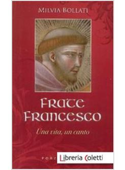 FRATE FRANCESCO. UNA VITA, UN CANTO