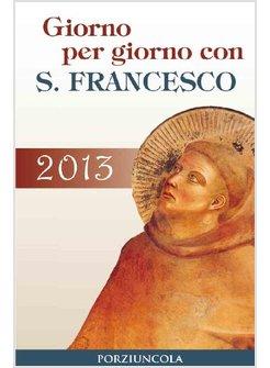 GIORNO PER GIORNO CON S. FRANCESCO 2013