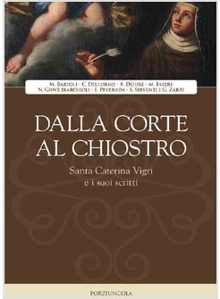 DALLA CORTE AL CHIOSTRO. SANTA CATERINA VIGRI E I SUOI SCRITTI