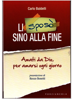 LI SPOSO' SINO ALLA FINE 