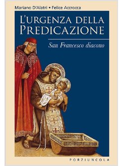 L'URGENZA DELLA PREDICAZIONE. SAN FRANCESCO DIACONO