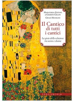 IL CANTICO DI TUTTI I CANTICI. LA GIOIA DELLA RELAZIONE TRA UOMO E DONNA 
