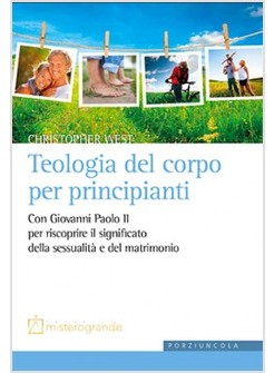 LA TEOLOGIA DEL CORPO PER PRINCIPIANTI
