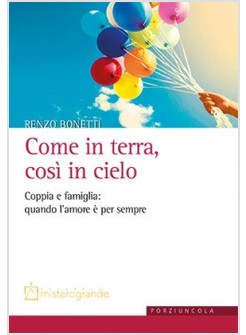 COME IN TERRA, COSI' IN CIELO