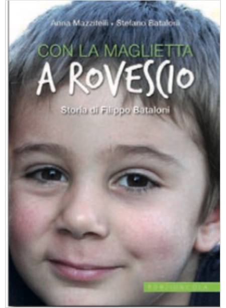 CON LA MAGLIETTA AL ROVESCIO. STORIA DI FILIPPO BATALONI