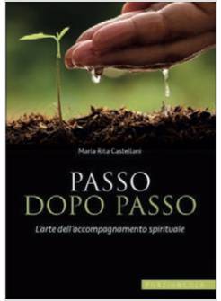 PASSO DOPO PASSO. L'ARTE DELL'ACCOMPAGNAMENTO SPIRITUALE