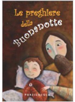 PREGHIERE DELLA BUONANOTTE (LE)