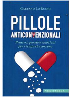 PILLOLE ANTICONVENZIONALI