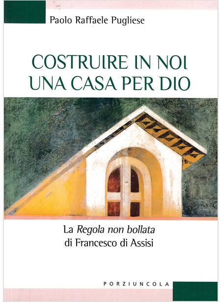 COSTRUIRE IN NOI UNA CASA PER DIO