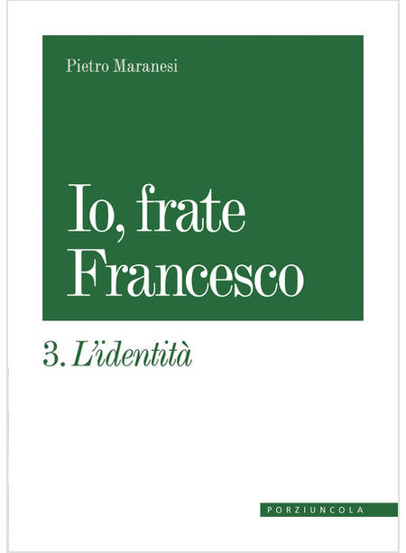 IO, FRATE FRANCESCO L' IDENTITA'