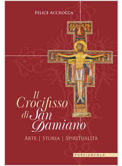 IL CROCIFISSO DI SAN DAMIANO