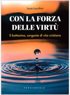CON LA FORZA DELLE VIRTU'