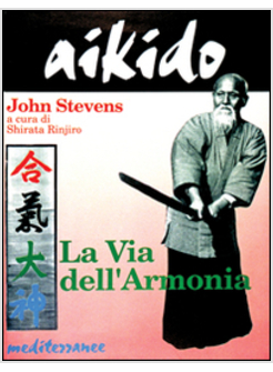 AIKIDO LA VIA DELL'ARMONIA