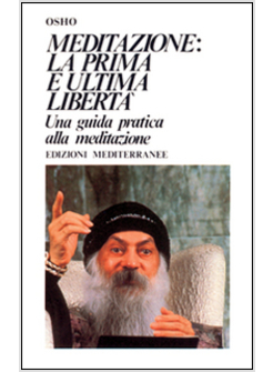 MEDITAZIONE LA PRIMA E L'ULTIMA LIBERTA'