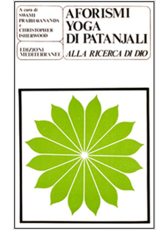 AFORISMI YOGA DI PATANJALI. ALLA RICERCA DI DIO (GLI)