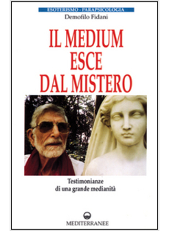 MEDIUM ESCE DAL MISTERO (IL)