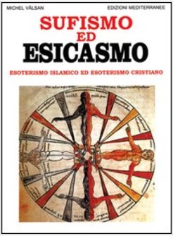 SUFISMO ED ESICASMO ESOTERISMO ISLAMICO ED ESOTERISMO CRISTIANO