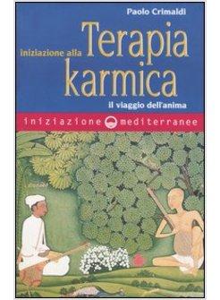 INIZIAZIONE ALLA TERAPIA KARMICA IL VIAGGIO DELL'ANIMA