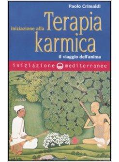 INIZIAZIONE ALLA TERAPIA KARMICA IL VIAGGIO DELL'ANIMA