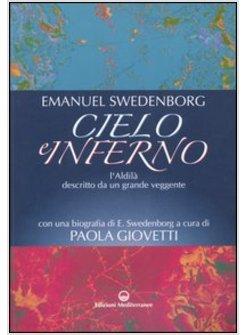 CIELO E INFERNO L'ALDILA' DESCRITTO DA UN GRANDE VEGGENTE