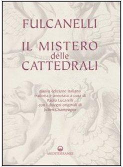 MISTERO DELLE CATTEDRALI (IL)