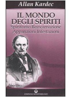 MONDO DEGLI SPIRITI (IL)