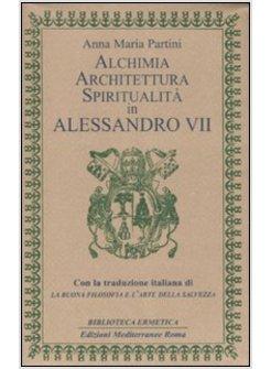 ALCHIMIA ARCHITETTURA E SPIRITUALITA' IN ALESSANDRO VII