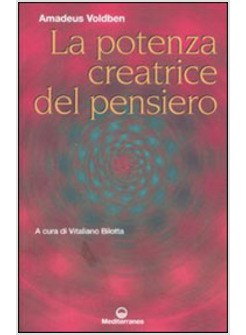 POTENZA CREATRICE DEL PENSIERO (LA)