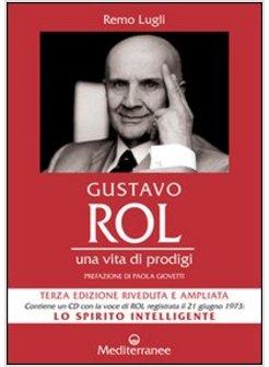 GUSTAVO ROL. UNA VITA DI PRODIGI. CON CD AUDIO