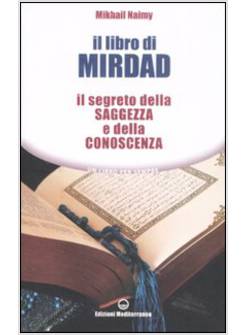 LIBRO DI MIRDAD IL SEGRETO DELLA SAGGEZZA E DELLA CONOSCENZA (IL)