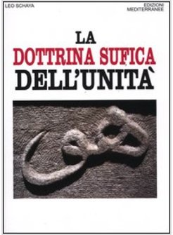 LA DOTTRINA SUFICA DELL'UNITA'