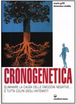 CRONOGENETICA ELIMINARE LA CAUSA DELLE EMOZIONI NEGATIVE