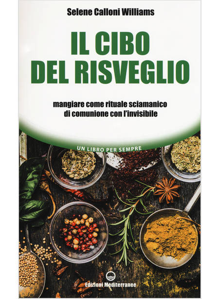 CIBO DEL RISVEGLIO MANGIARE COME RITUALE SCIAMANICO DI COMUNIONE 