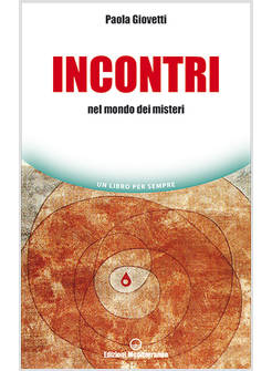 INCONTRI NEL MONDO DEI MISTERI
