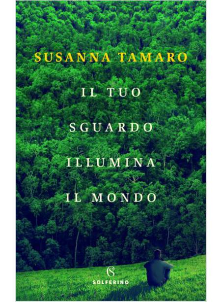 IL TUO SGUARDO ILLUMINA IL MONDO