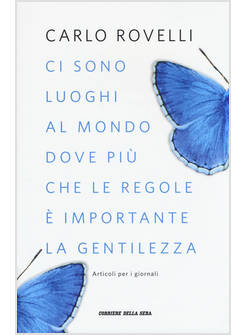 CI SONO LUOGHI AL MONDO DOVE PIU' CHE LE REGOLE E' IMPORTANTE LA GENTILEZZA. ART