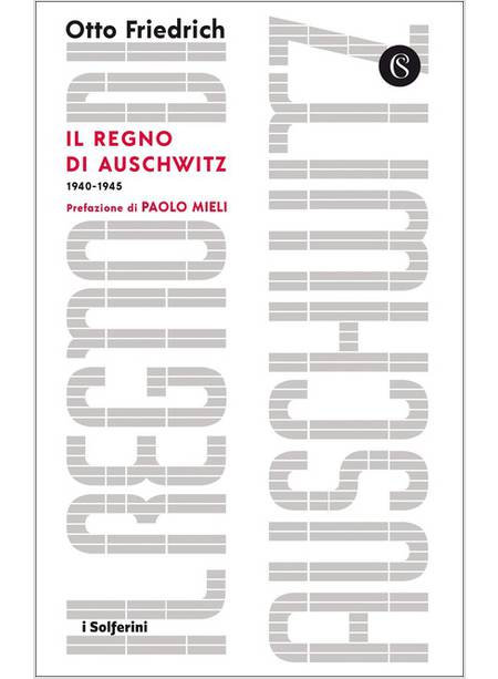 IL REGNO DI AUSCHWITZ 1940-1945