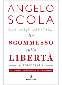 HO SCOMMESSO SULLA LIBERTA' AUTOBIOGRAFIA