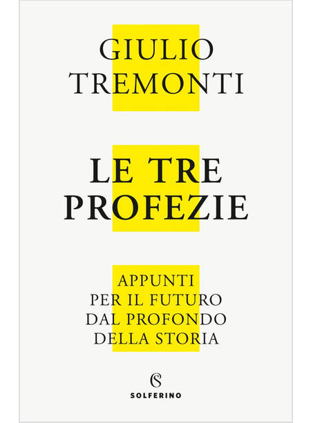 LE TRE PROFEZIE APPUNTI PER IL FUTURO DAL PROFONDO DELLA STORIA