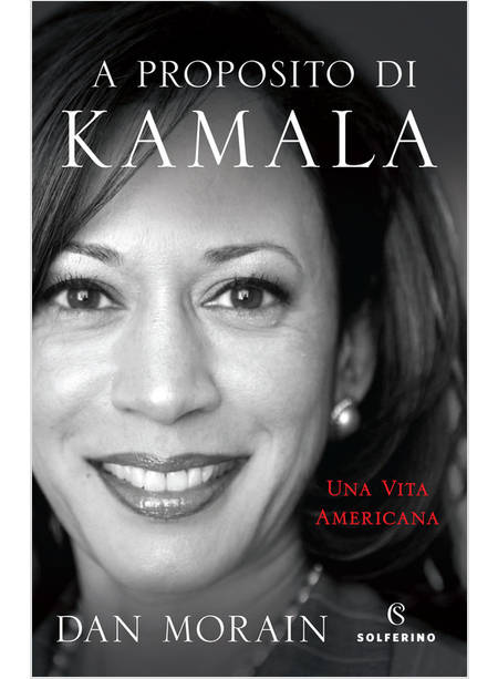 A PROPOSITO DI KAMALA. UNA VITA AMERICANA