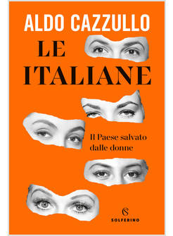 LE ITALIANE IL PAESE SALVATO DALLE DONNE