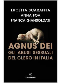 AGNUS DEI GLI ABUSI SESSUALI DEL CLERO IN ITALIA