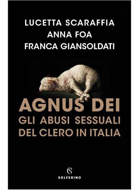 AGNUS DEI GLI ABUSI SESSUALI DEL CLERO IN ITALIA